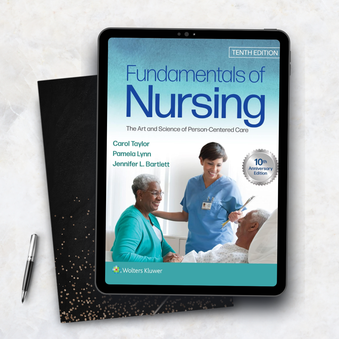 Fundamentals of Nursing: The Art and Science of Person-Centered Care Tenth, North American Edition