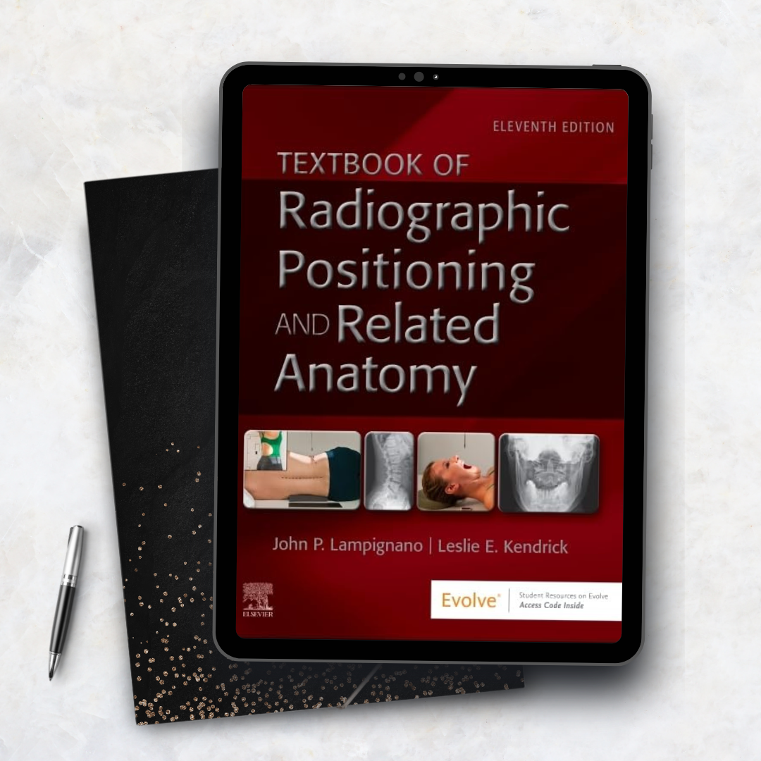 Textbook of Radiographic Positioning and Related Anatomy (11th Edition)