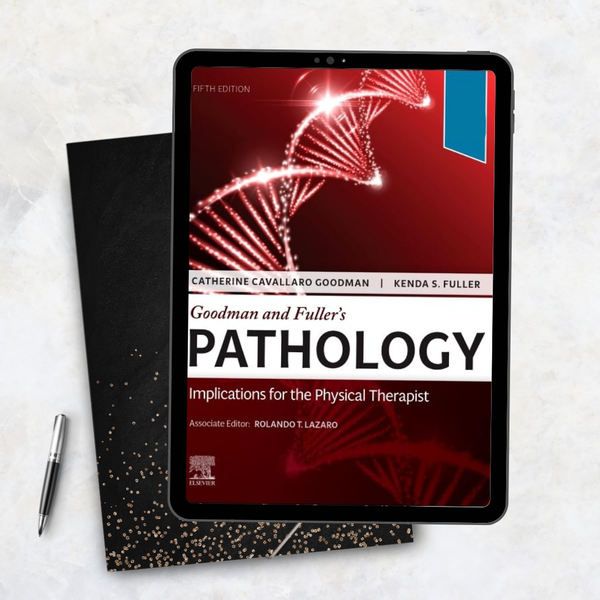 Goodman and Fuller’s Pathology Implications for the Physical Therapist 5th Edition