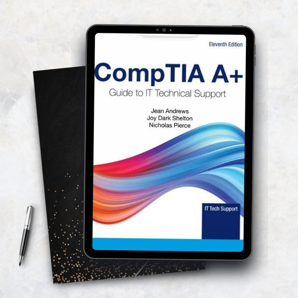 CompTIA A+ Guide to Information 11th Edition