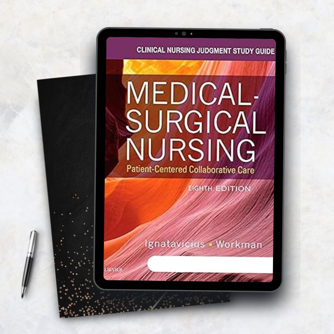 Clinical nursing judgment study guide for Medical-surgical nursing  patient-centered collaborative care, Eighth edition