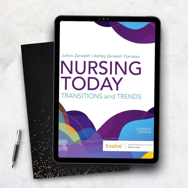 Nursing Today Transition and Trends – 11th Edition