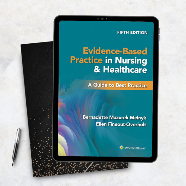 Evidence-Based Practice in Nursing & Healthcare A Guide to Best Practice 5th Edition